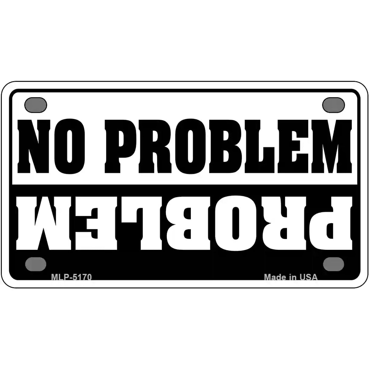 No Problem Metal Novelty License Plate 4" x 2.2" (MLP)