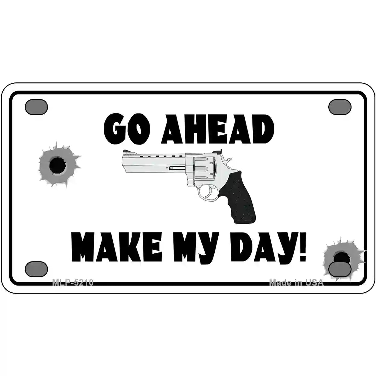 Go Ahead Make My Day Metal Novelty License Plate 4" x 2.2" (MLP)