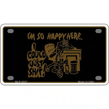 Im So Happy Here Novelty Metal License Plate 4" x 2.2" (MLP)