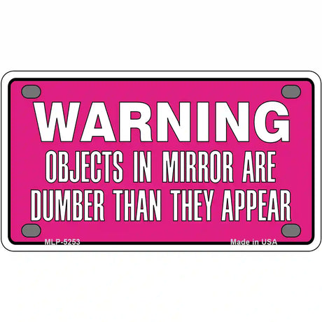 Objects In Mirror Pink Novelty Metal License Plate 4" x 2.2" (MLP)