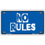 No Rules Novelty Metal License Plate 4" x 2.2" (MLP)