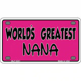 Worlds Greatest Nana Metal Novelty License Plate 4" x 2.2" (MLP)