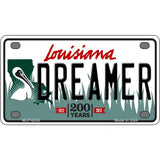 Dreamer Louisiana Novelty Metal License Plate 4" x 2.2" (MLP)