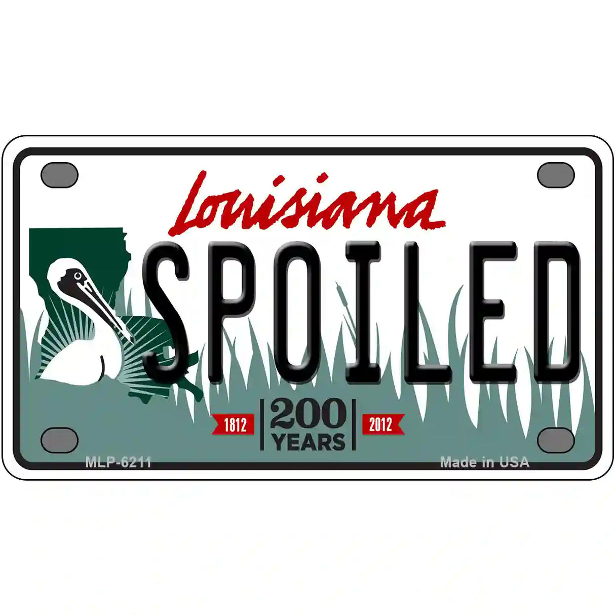 Spoiled Louisiana Novelty Metal License Plate 4" x 2.2" (MLP)