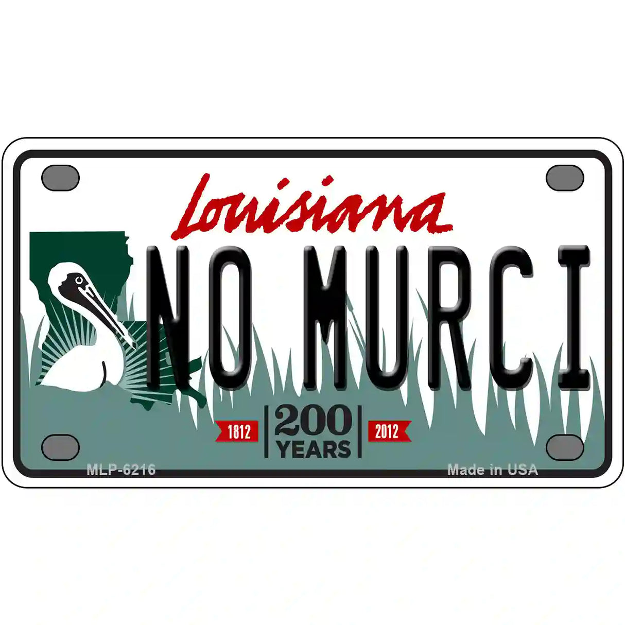 No Murci Louisiana Novelty Metal License Plate 4" x 2.2" (MLP)