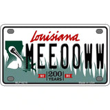 Meeooww Louisiana Novelty Metal License Plate 4" x 2.2" (MLP)