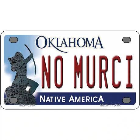 No Murci Oklahoma Novelty Metal License Plate 4" x 2.2" (MLP)