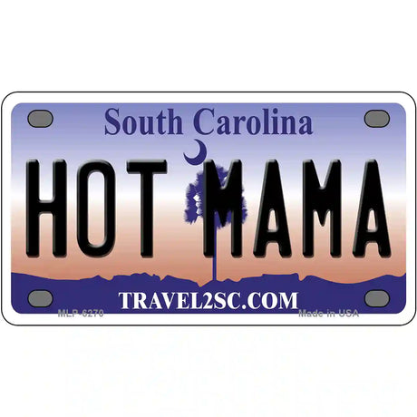 Hot Mama South Carolina Novelty Metal License Plate 4" x 2.2" (MLP)