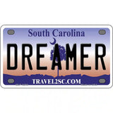 Dreamer South Carolina Novelty Metal License Plate 4" x 2.2" (MLP)