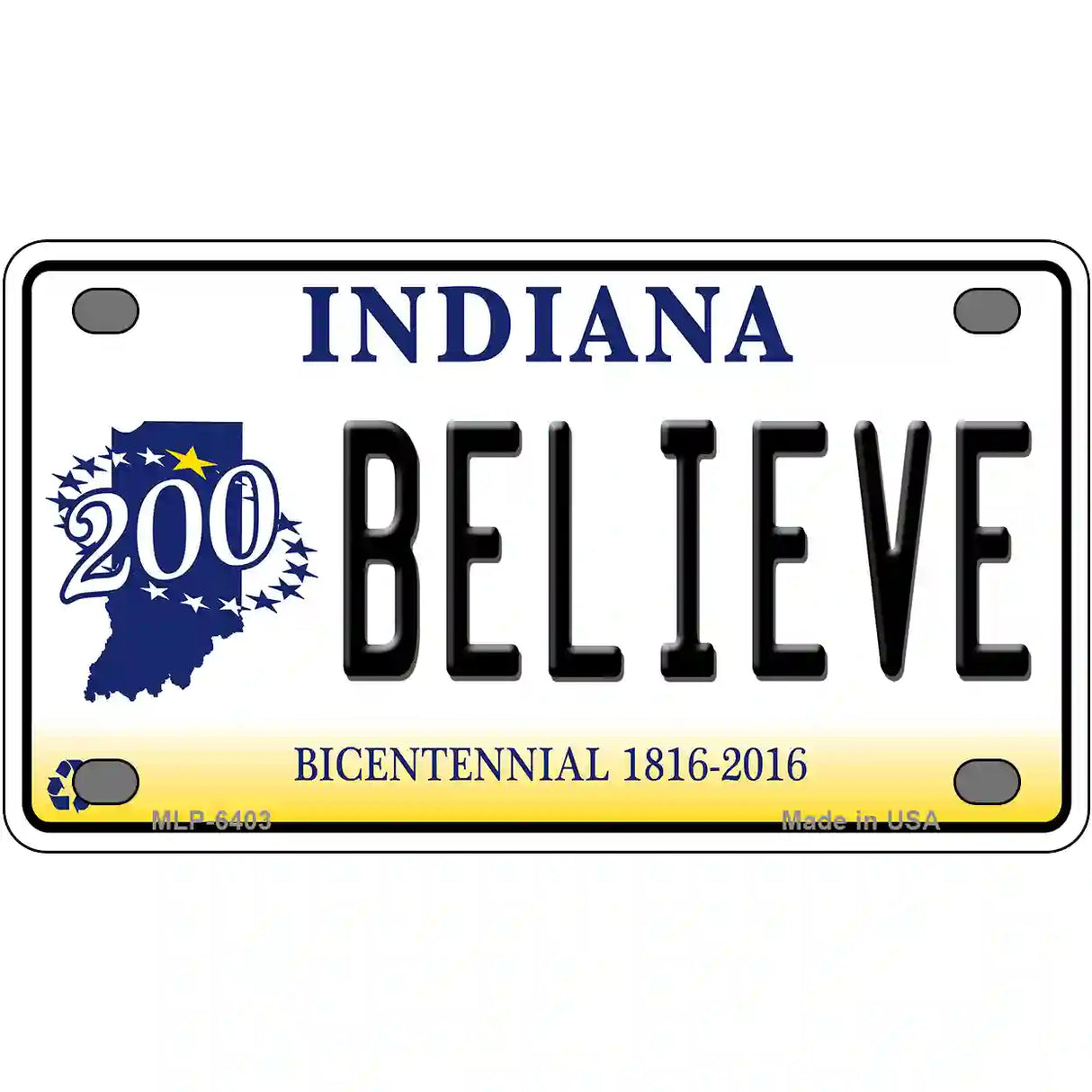 Believe Indiana Novelty Metal License Plate 4" x 2.2" (MLP)