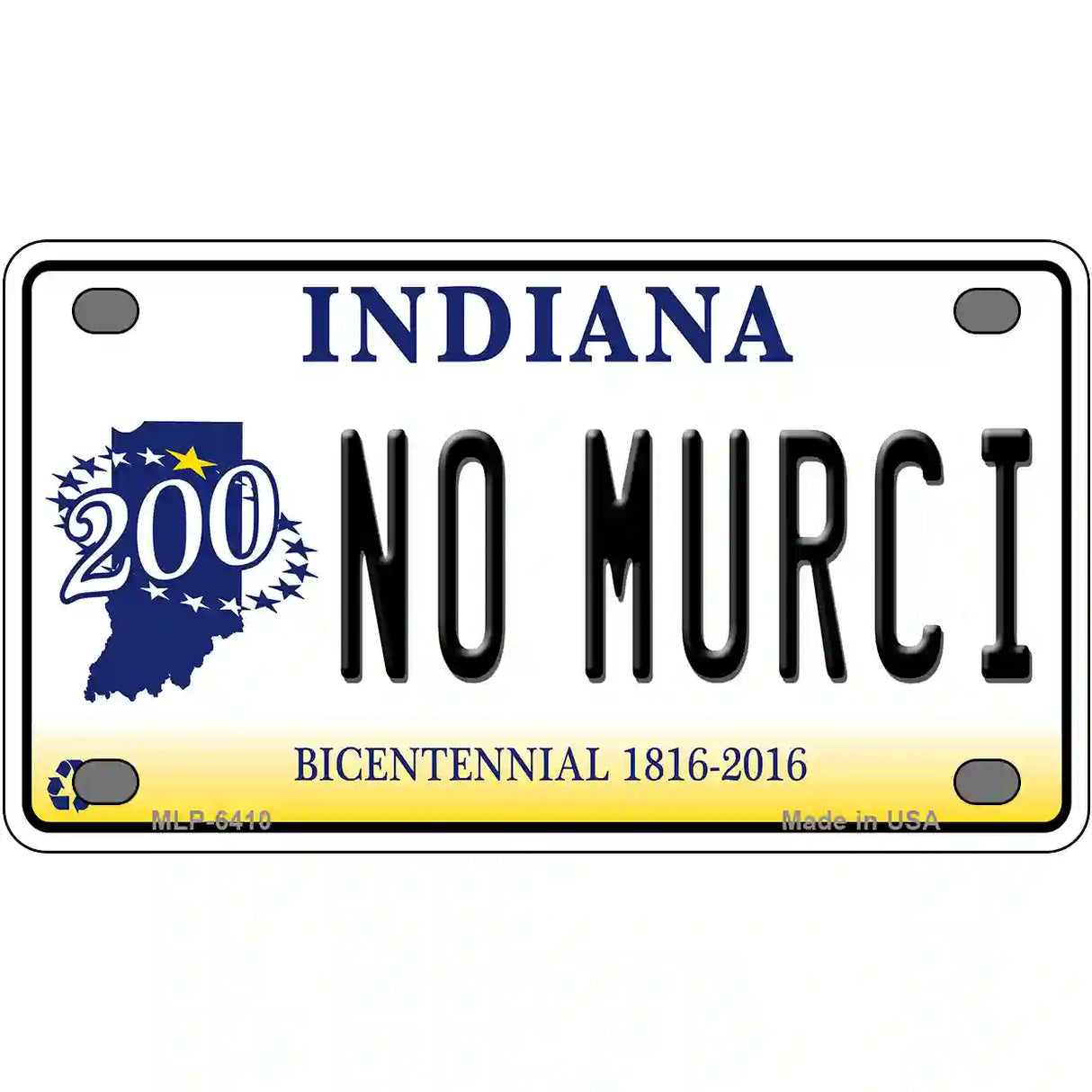 No Murci Indiana Novelty Metal License Plate 4" x 2.2" (MLP)