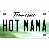 Hot Mama Tennessee Novelty Metal License Plate 4" x 2.2" (MLP)