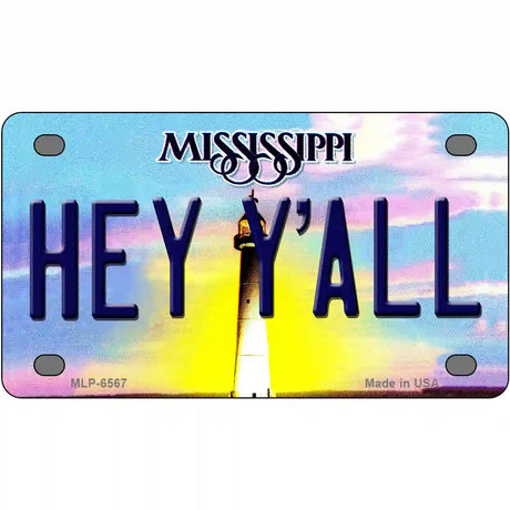 Hey YAll Mississippi Novelty Metal License Plate 4" x 2.2" (MLP)