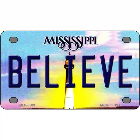 Believe Mississippi Novelty Metal License Plate 4" x 2.2" (MLP)