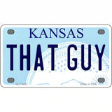 That Guy Kansas Novelty Metal License Plate 4" x 2.2" (MLP)