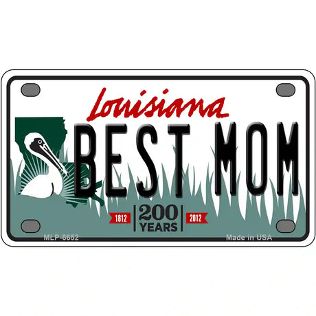 Best Mom Louisiana Novelty Metal License Plate 4" x 2.2" (MLP)