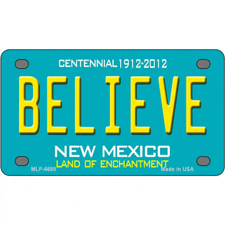 Believe New Mexico Novelty Metal License Plate 4" x 2.2" (MLP)