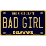 Bad Girl Delaware Novelty Metal License Plate 4" x 2.2" (MLP)