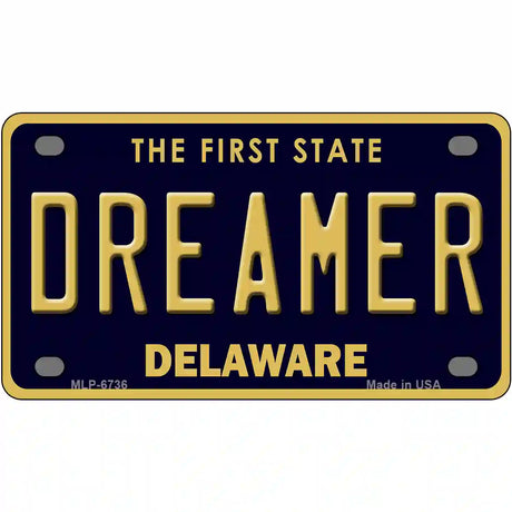 Dreamer Delaware Novelty Metal License Plate 4" x 2.2" (MLP)