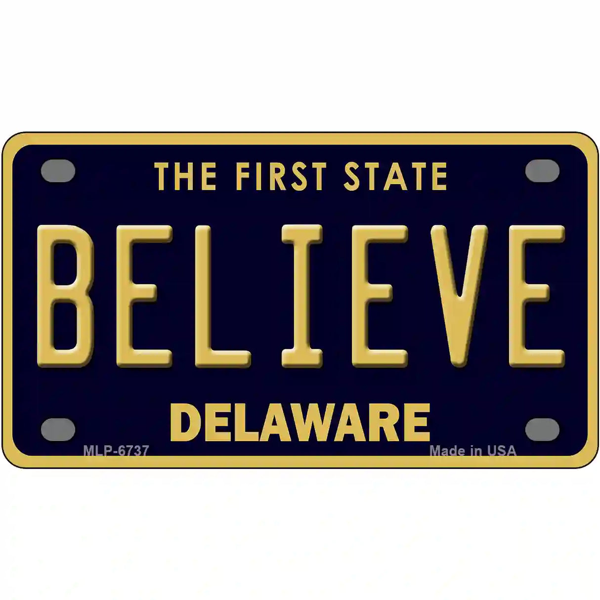 Believe Delaware Novelty Metal License Plate 4" x 2.2" (MLP)