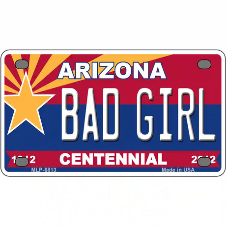 Arizona Centennial Bad Girl Novelty Metal License Plate 4" x 2.2" (MLP)