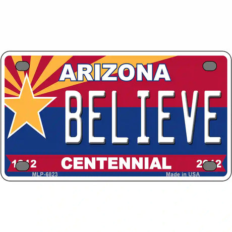 Arizona Centennial Believe Novelty Metal License Plate 4" x 2.2" (MLP)