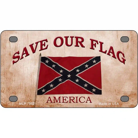 Save Our Flag Confederate Novelty Metal License Plate 4" x 2.2" (MLP)