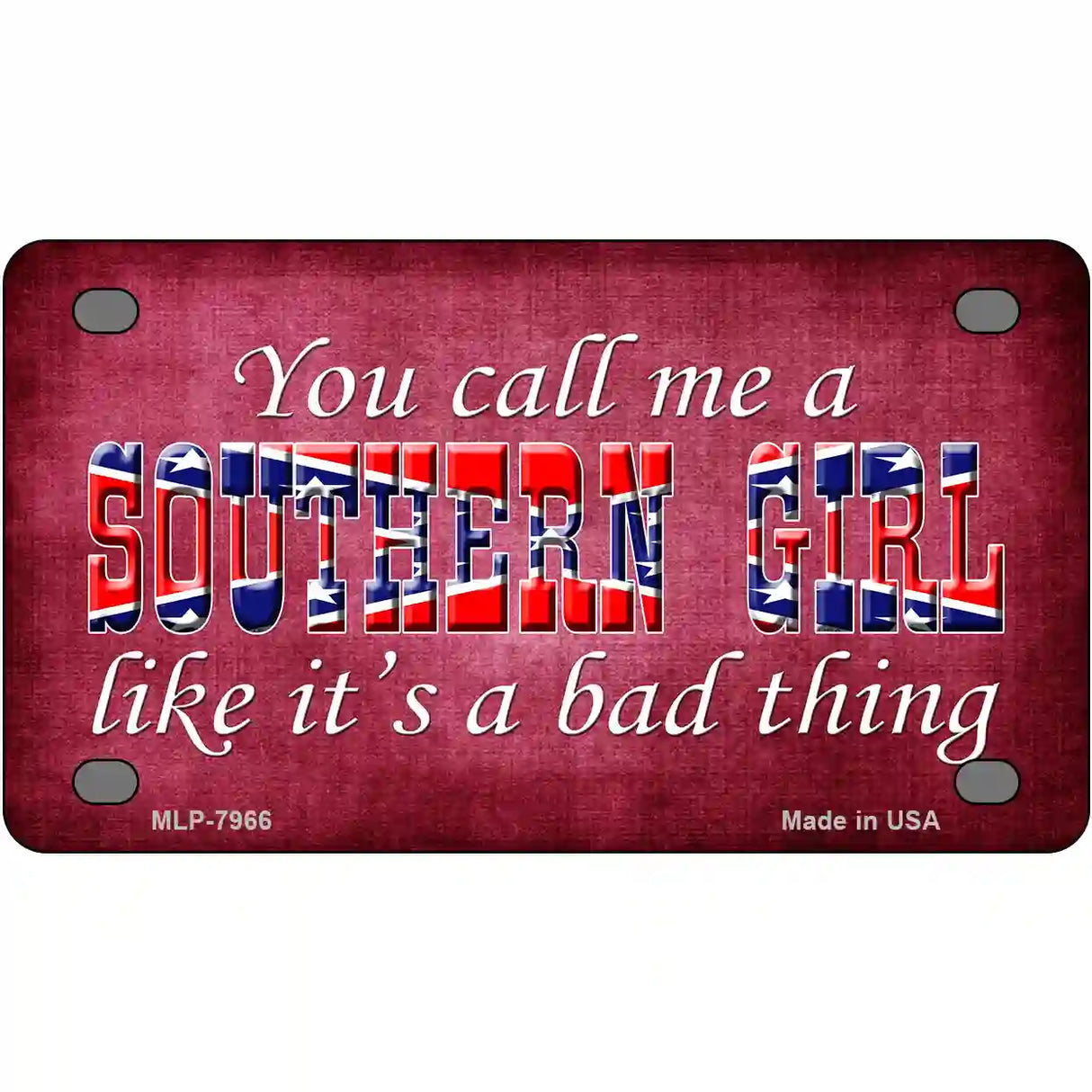 Call Me A Southern Girl Novelty Metal License Plate 4" x 2.2" (MLP)