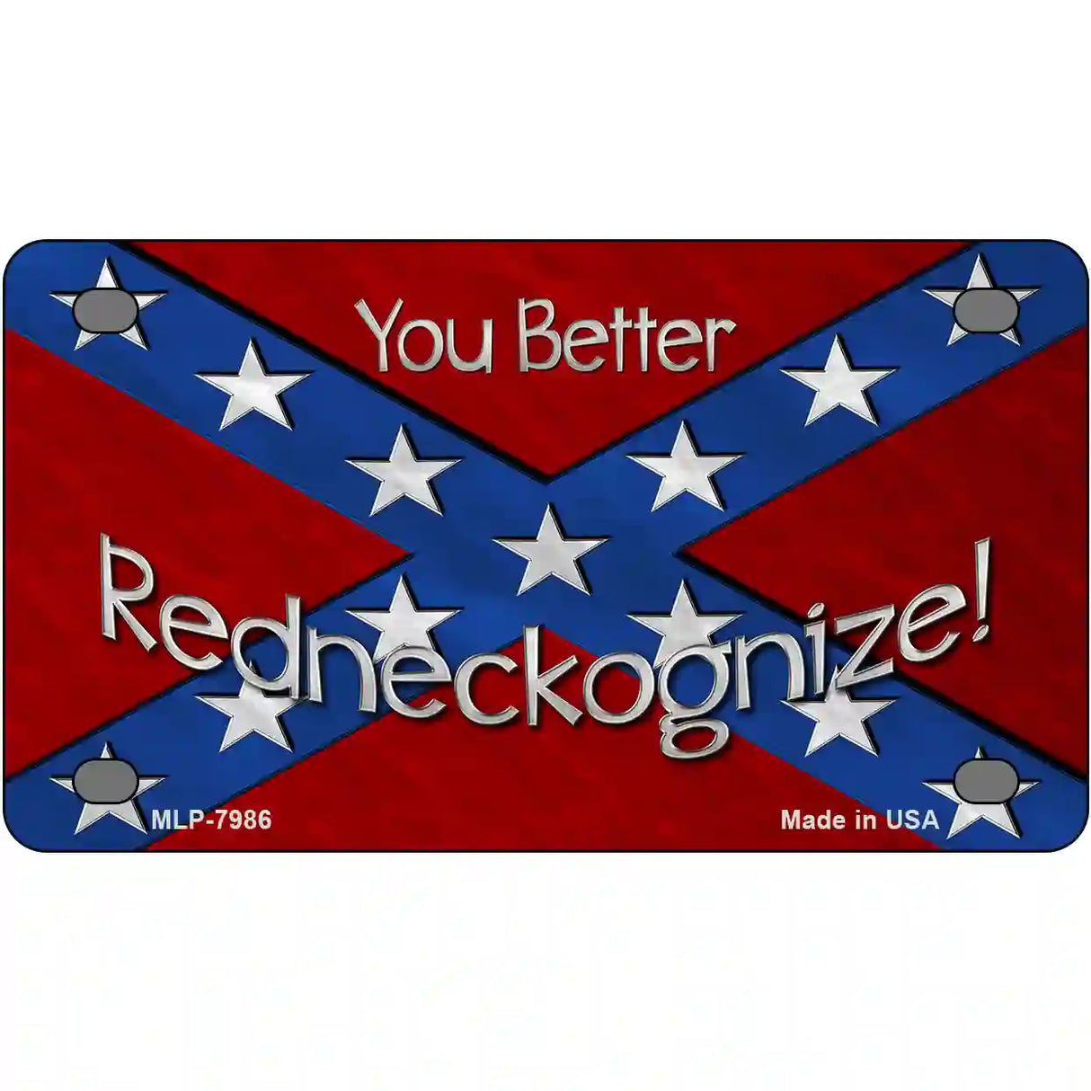 You Better Redneckognize Novelty Metal License Plate 4" x 2.2" (MLP)