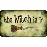 The Witch Is In Novelty Metal License Plate 4" x 2.2" (MLP)