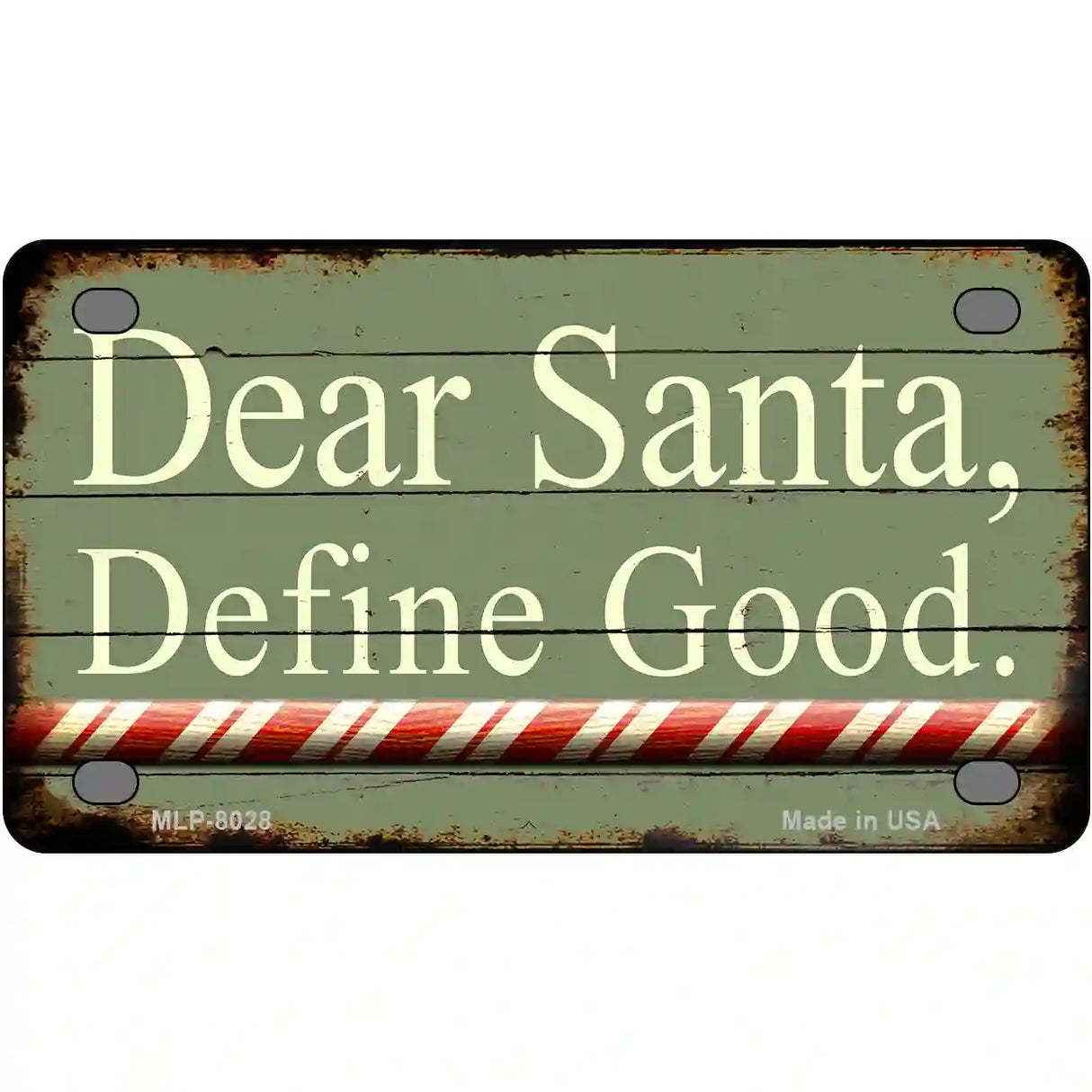 Dear Santa Define Good Novelty Metal License Plate 4" x 2.2" (MLP)