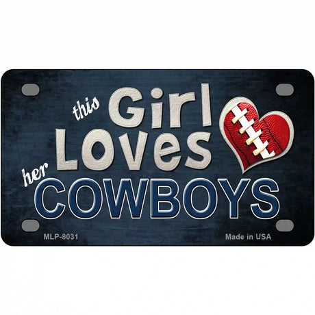 This Girl Loves Her Cowboys Novelty Metal License Plate 4" x 2.2" (MLP)