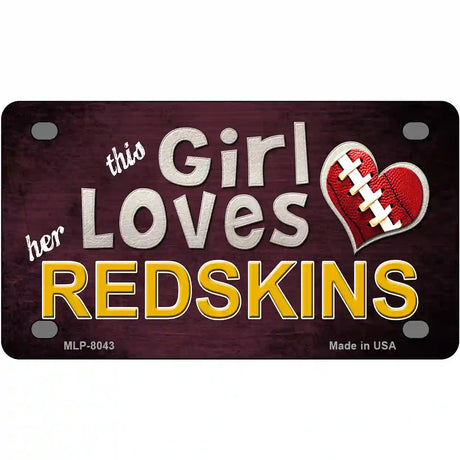 This Girl Loves Her Redskins Novelty Metal License Plate 4" x 2.2" (MLP)