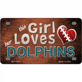 This Girl Loves Her Dolphins Novelty Metal License Plate 4" x 2.2" (MLP)