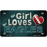 This Girl Loves Her Eagles Novelty Metal License Plate 4" x 2.2" (MLP)