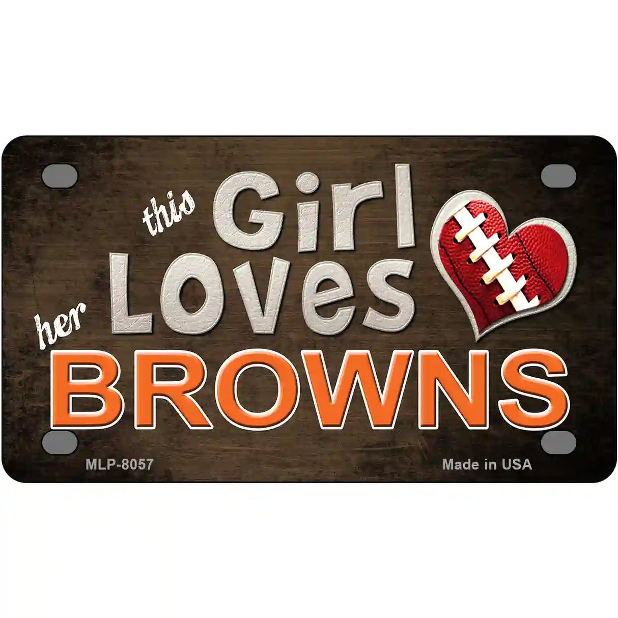 This Girl Loves Her Browns Novelty Metal License Plate 4" x 2.2" (MLP)