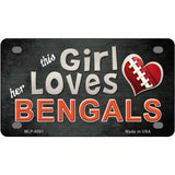 This Girl Loves Her Bengals Novelty Metal License Plate 4" x 2.2" (MLP)