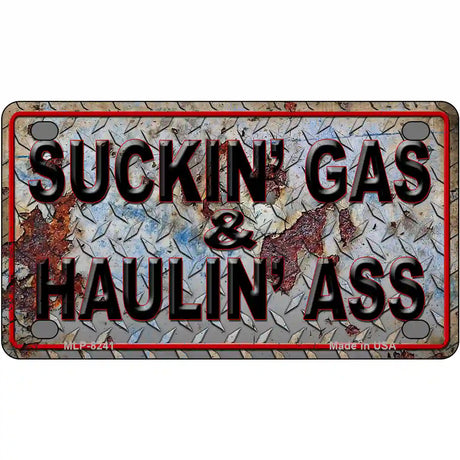 Suckin Gas Haulin Ass Vintage Novelty Metal License Plate 4" x 2.2" (MLP)