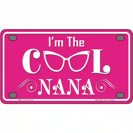 Im The Cool Nana Novelty Metal License Plate 4" x 2.2" (MLP)