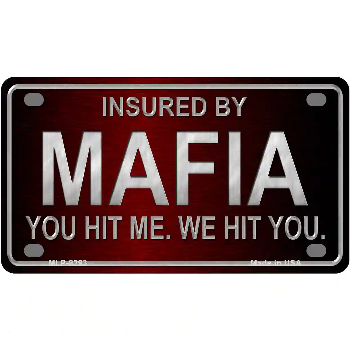 Insured By Mafia Metal Novelty License Plate