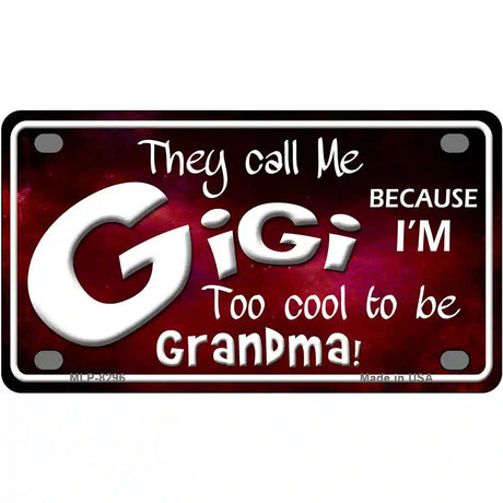 They Call Me Gigi Metal Novelty License Plate 4" x 2.2" (MLP)