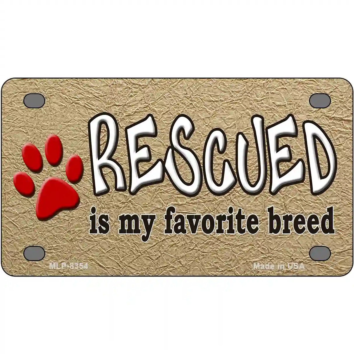 Rescued Is My Favorite Metal Novelty License Plate