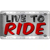 Live To Ride Metal Novelty License Plate 4" x 2.2" (MLP)