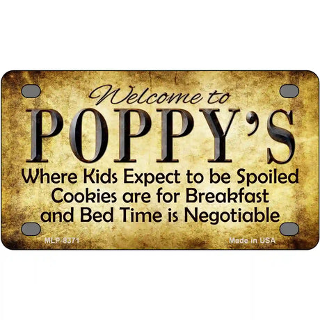 Welcome To Poppys House Metal Novelty License Plate 4" x 2.2" (MLP)