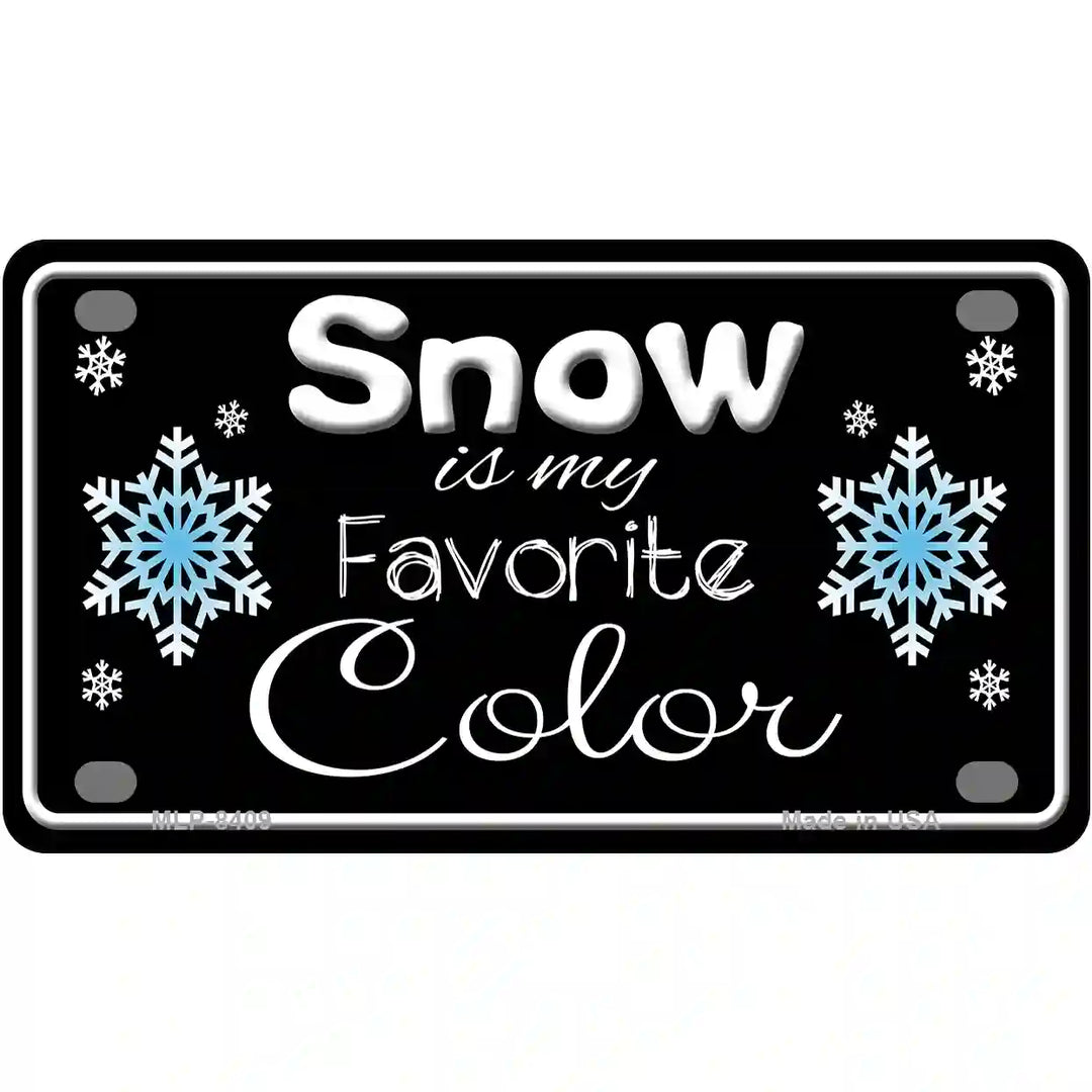 Snow Is My Favorite Color Metal Novelty License Plate 4" x 2.2" (MLP)