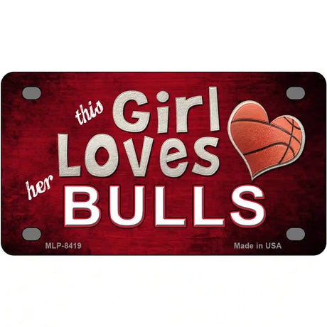 This Girl Loves Her Bulls Novelty Metal License Plate 4" x 2.2" (MLP)