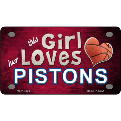 This Girl Loves Her Pistons Novelty Metal License Plate 4" x 2.2" (MLP)