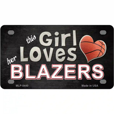 This Girl Loves Her Blazers Novelty Metal License Plate 4" x 2.2" (MLP)