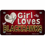 This Girl Loves Her Blackhawks Novelty Metal License Plate 4" x 2.2" (MLP)