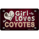 This Girl Loves Her Coyotes Novelty Metal License Plate 4" x 2.2" (MLP)